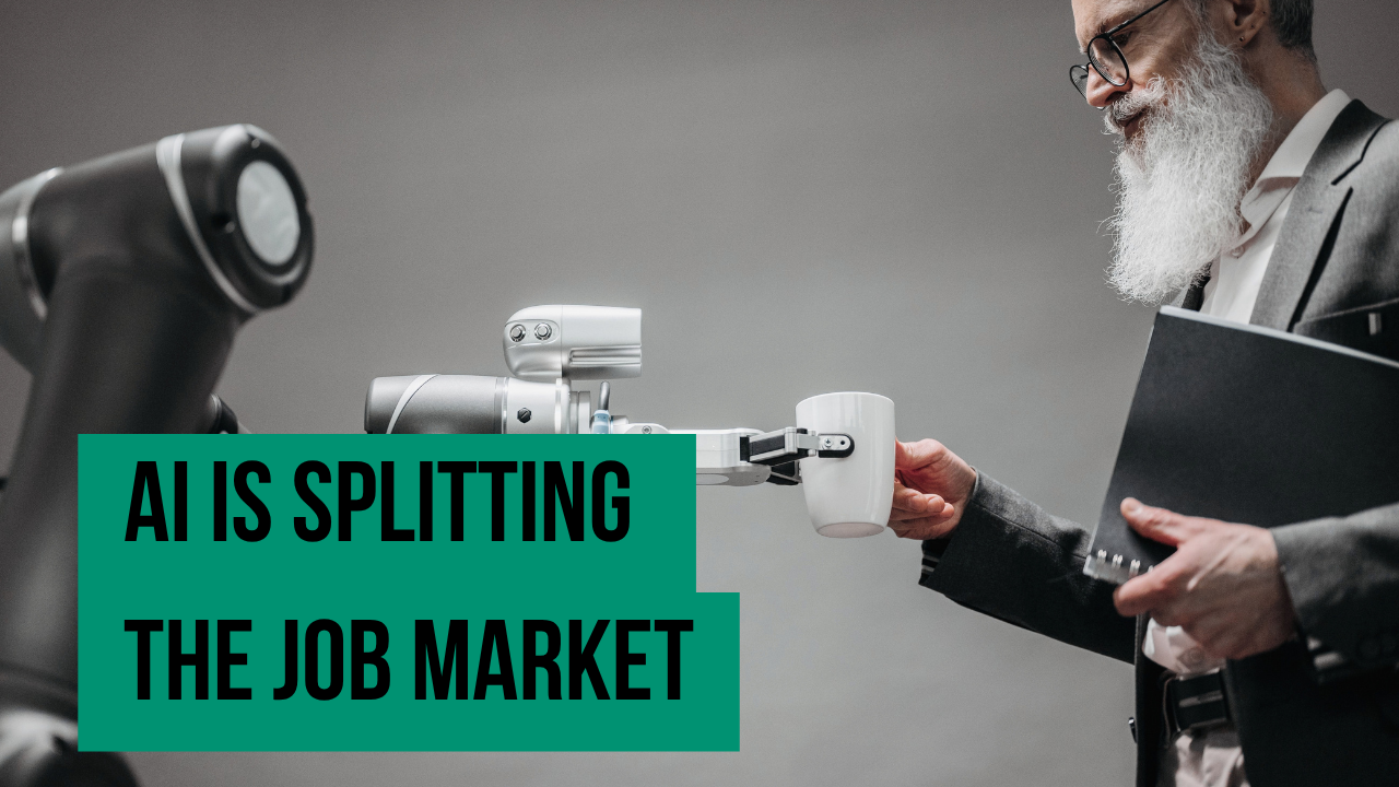 AI Is Splitting the Job Market in Two — Here's Which Side You're On