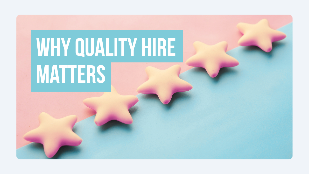 Why Quality Hire Matters